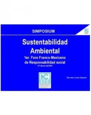 43 pagína(s) 2.65 MB Sustentabilidad, Ponencias, Medio ambiente, Foro franco mexicano de responsabilidad social